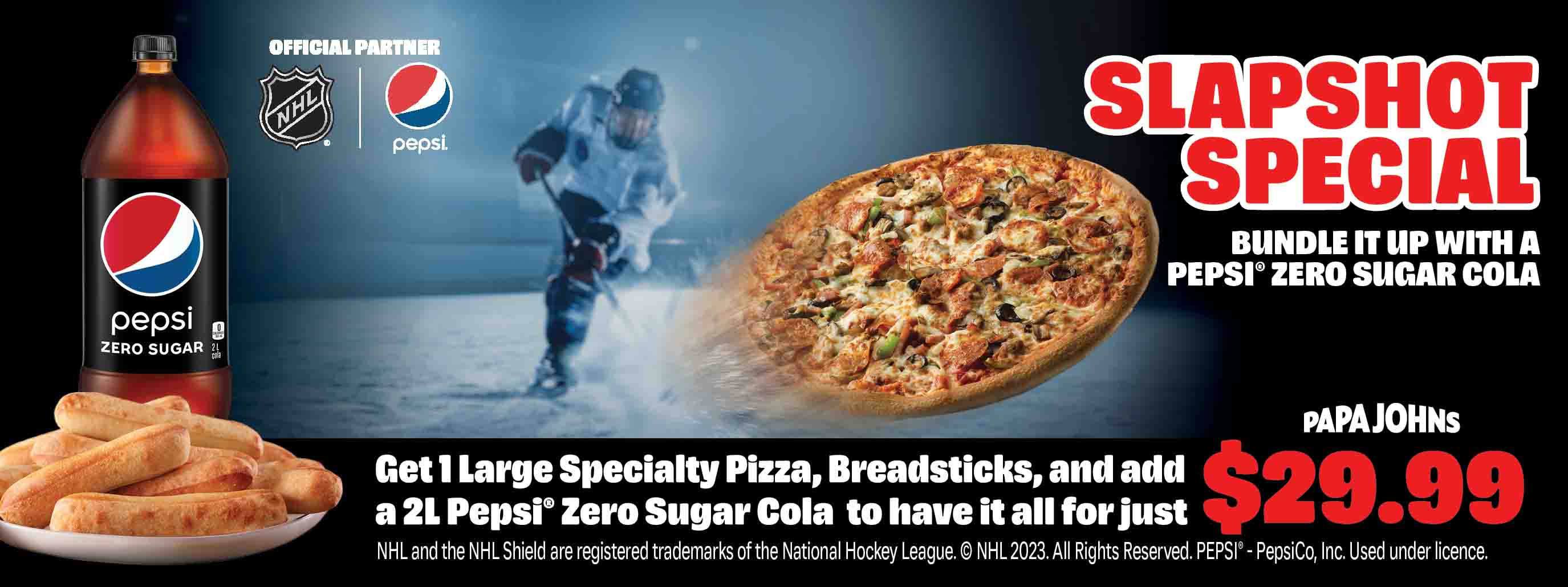 Slapshot special, bundle it up with a pepsi zero